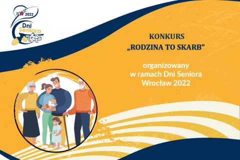 Rodzina to skarb grafika konkursu w ramach Dni Seniora 2022 dziadkowie z wnukami ,logo Dni Seniora 2022