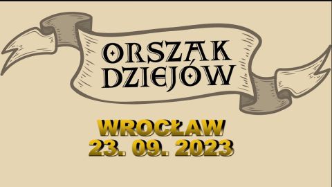 Grafika na beżowym tle szarfa z napisem Orszak Dziejów we Wrocławiu 23.09.2023