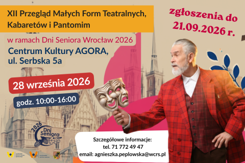 Plakat zapraszający na XII Przegląd Małych Form Teatralnych, Kabaretów i Pantomim, który odbędzie się 28 września 2026 r. w Centrum Kultury AGORA we Wrocławiu, z informacją o terminie zgłoszeń do 21 września 2026 r.