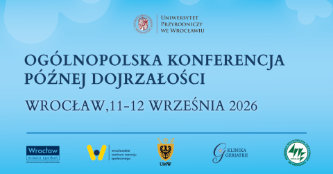 Na niebieskim tle zapowiedź I Ogólnopolska Konferencja Późnej Dojrzałości we Wrocławiu. 