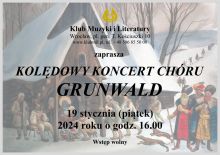Plakat, na grafice napis Kolędowy koncert chóru Grunwald 19 stycznia o godz. 16:00 w Klubie Muzyki i Literatury.