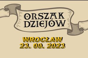 Grafika na beżowym tle szarfa z napisem Orszak Dziejów we Wrocławiu 23.09.2023