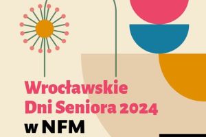 Grafika Wrocławskie Dni Seniora w NFM