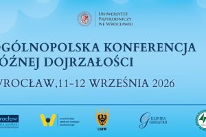 Na niebieskim tle zapowiedź I Ogólnopolska Konferencja Późnej Dojrzałości we Wrocławiu. 