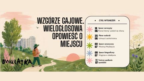 Plakat promujący projekt "Wzgórze Gajowe. Wielogłosowa opowieść o miejscu" z harmonogramem spacerów, warsztatów odbywających się od 18 czerwca do 11 lipca na Wzgórzu Gajowym we Wrocławiu.