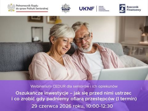 Grafika dotycząca webinarium dla seniorów online - Oszukańcze inwestycje – jak się przed nimi ustrzec i co zrobić gdy padniemy ofiarą przestępców.