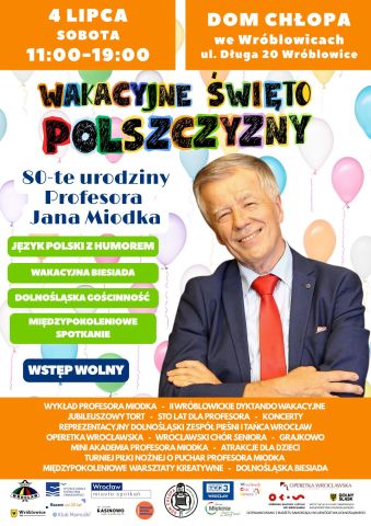 Plakat promujący Wakacyjne Święto Polszczyzny z okazji 80. urodzin Profesora Jana Miodka, które odbędzie się 4 lipca we Wróblowicach – w programie wykład, dyktando, koncerty, biesiada i atrakcje dla całych rodzin.