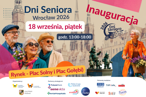 Plakat promujący Inaugurację Dni Seniora Wrocław 2026 z informacją o wydarzeniu 18 września na Placu Solnym i Placu Gołębim oraz ilustracją uśmiechniętych, aktywnych seniorów.