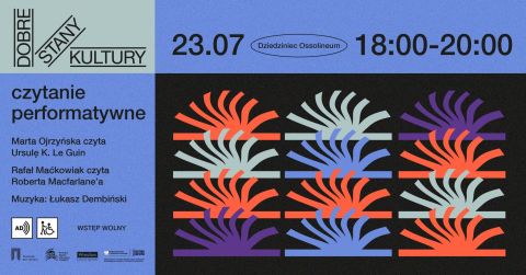 Grafika zapraszająca na czytanie performatywne z udziałem Marty Ojrzyńskiej i Rafała Maćkowiaka. Dobre stany kultury