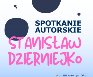 Grafika zapowiadająca spotkanie autorskie Stanisława Dzierniejko.