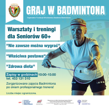 Grafika dotyczaca projektu pt. Graj w badmintona biały napis na niebieskim tle, na grafice seniorka z paletką w stroju sportowym, po lewej stronie logo z napisem WKS badminton w herbie czarno-biały orzeł na na żółto-czerwono-zielonym tle z napisem WKS Śląsk . Napisy: Warsztaty i treningi dla seniorów 60+ poniżej nie zawsze można wygrać", "Właściwa postawa", "zdrowa dieta" Zapisy w godzinach 10:00-15:00 tel.453 131 510 zorganizowane zajęcia Badmintona pod okiem  trenera! Liczba miejsc ograniczona.