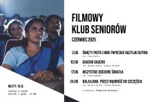 Filmowy Klub Seniora w Dolnośląskim Centrum Filmowym w czerwcu.