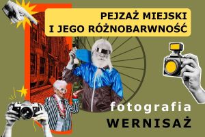 Plakat zapraszający na wernisaż wystawy fotograficznej. Grafika przedstawia kolorowy kolaż z seniorami, aparatem fotograficznym i miejską ulicą.
