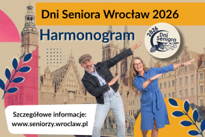 Grafika promująca harmonogram Dni Seniora Wrocław 2026 z uśmiechniętymi seniorami na tle wrocławskiego Rynku i informacją o programie wydarzeń.
